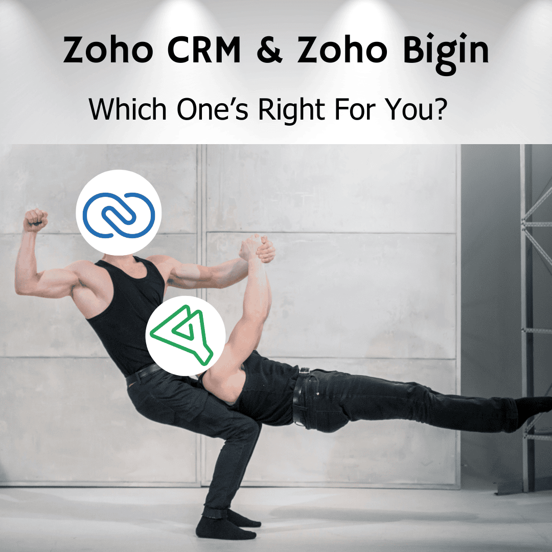 Zoho Bigin vs Zoho CRM: Which CRM Is Right for Your Small Business?